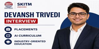 Devansh Trivedi Interview: SKITM Indore Placements, AI Curriculum & Industry-Oriented Education